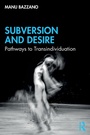 Cover: Subversion and Desire - Routledge