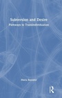 Cover: Subversion and Desire - Routledge