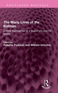 Cover: The Many Lives of the Batman - Routledge