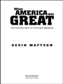 Cover: When America Was Great - Routledge