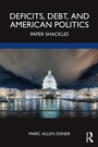 Cover: Deficits, Debt, and American Politics - Routledge