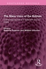 Cover: The Many Lives of the Batman - Routledge