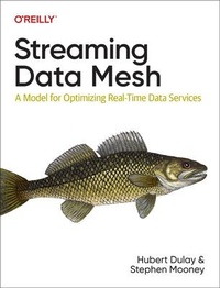 Enlarge image Cover: Streaming Data Mesh - O'Reilly