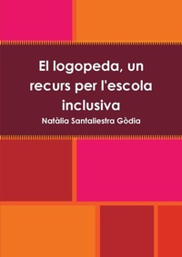 Abbildung von: El logopeda, un recurs per l'escola inclusiva - Lulu.com