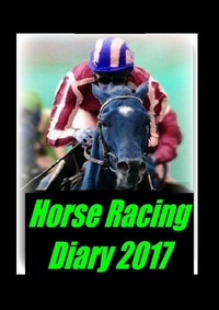 Abbildung von: Horse Racing Diary 2017 - Lulu.com