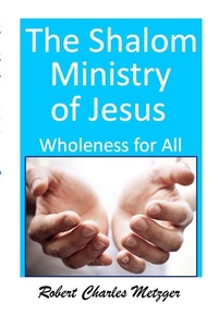 Enlarge image Cover: The SHALOM Ministry of Jesus - Lulu.com