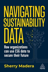 Enlarge image Cover: Navigating Sustainability Data - Kogan Page Ltd