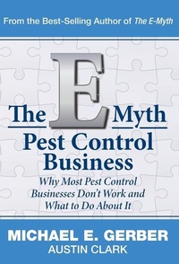 Enlarge image Cover: The E-Myth Pest Control Business - Michael E. Gerber Companies