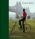 Cover: Evelyn Hofer: Eyes on the City - DelMonico Books/D.A.P.