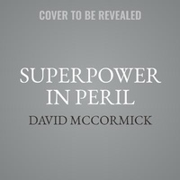Enlarge image Cover: Superpower in Peril - Center Street