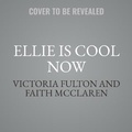 Cover: Ellie Is Cool Now - Forever