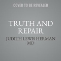 Cover: Truth and Repair - Basic Books