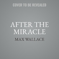Enlarge image Cover: After the Miracle - Grand Central Publishing
