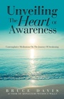 Cover: Unveiling the Heart of Awareness - iUniverse