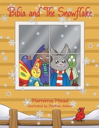 Enlarge image Cover: Bibia and The Snowflake - AuthorHouse