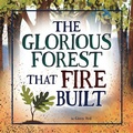 Cover: The Glorious Forest That Fire Built - AMICUS INK