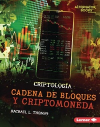 Enlarge image Cover: Cadena de bloques y criptomoneda (Blockchain and Cryptocurrency) - Ediciones Lerner