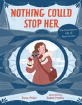 Cover: Nothing Could Stop Her - Kar-Ben Publishing