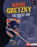 Cover: Wayne Gretzky - Lerner Publications Co ,U.S.