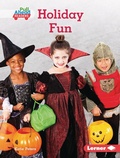 Cover: Holiday Fun - Lerner Publications Co ,U.S.