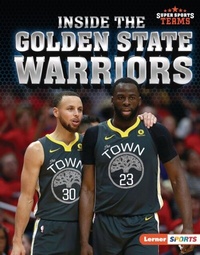 Abbildung von: Inside the Golden State Warriors - Lerner Publications Co ,U.S.