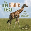 Cover: The Great Giraffe Rescue - The Millbrook Press Inc