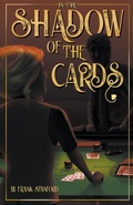 Cover: In the Shadow of the Cards - Frank Stanford