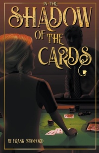 Enlarge image Cover: In the Shadow of the Cards - Frank Stanford