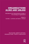 Cover: Organizations Alike and Unlike (RLE: Organizations) - Routledge