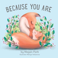 Enlarge image Cover: Because You Are - Sugar Bean Publishing