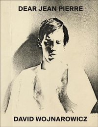 Enlarge image Cover: David Wojnarowicz: Dear Jean Pierre - Primary Information