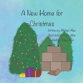 Cover: A New Home for Christmas - Gerald Dmetrichuk