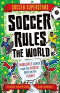Cover: Soccer Rules the World - Welbeck Children's Books