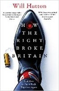 Cover: How the Right Broke Britain - Apollo
