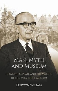 Abbildung von: Man, Myth and Museum - University of Wales Press
