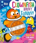 Cover: Clownfish Aren't Funny! - Imagine That Publishing Ltd