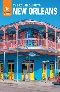 Abbildung von: The Rough Guide to New Orleans: Travel Guide with eBook - APA Publications