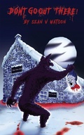 Cover: Don't Go Out There! - Maple Publishers