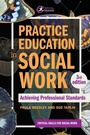 Cover: Practice Education in Social Work - Critical Publishing Ltd