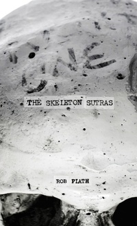 Enlarge image Cover: The Skeleton Sutras - Epic Rites Press