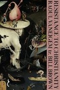 Cover: Resistance to Christianity - A Chronological Encyclopaedia of Heresy from the Beginning to the Eighteenth Century - ERIS