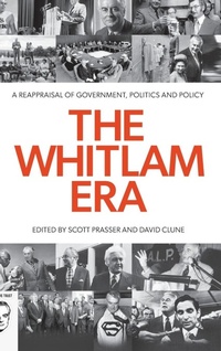 Enlarge image Cover: The Whitlam Era - Connor Court Publishing Pty Ltd