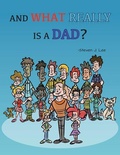 Cover: And What Really Is A Dad? - MINDSTIR MEDIA