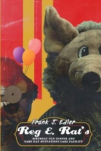 Enlarge image Cover: Reg E. Rat's Birthday Fun Center and Same Day Outpatient Care Facility - D&T Publishing LLC
