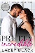Cover: Pretty Incredible - Lacey Black Books