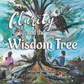 Cover: Clarity and The Wisdom Tree - Miriam Laundry Publishing