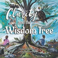 Enlarge image Cover: Clarity and The Wisdom Tree - Miriam Laundry Publishing