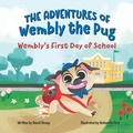 Cover: The Adventures of Wembly the Pug - Miriam Laundry Publishing