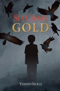 Cover: Six Crows Gold - Moose House Publications