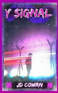 Cover: Y Signal - John-David Cowan